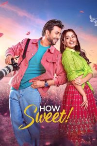 How Sweet (2025) Bengali BongoBD WEB-DL – 480P | 720P | 1080P | 4K – x264 – 500MB | 1.2GB | 3GB | 4.1GB – Download & Watch Online